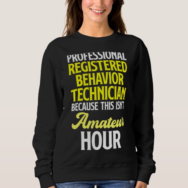 Verhaltenstechniker Behavioral Tech RBT 21 Sweatshirt (Vorderseite)