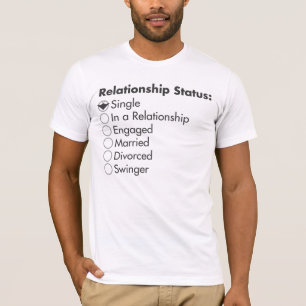 Verhältnis-Status: Single T-Shirt