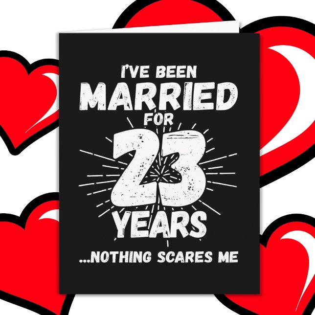 Verheiratet 23 Jahre Funny 23. Wedding Jubiläum Karte (Von Creator hochgeladen)