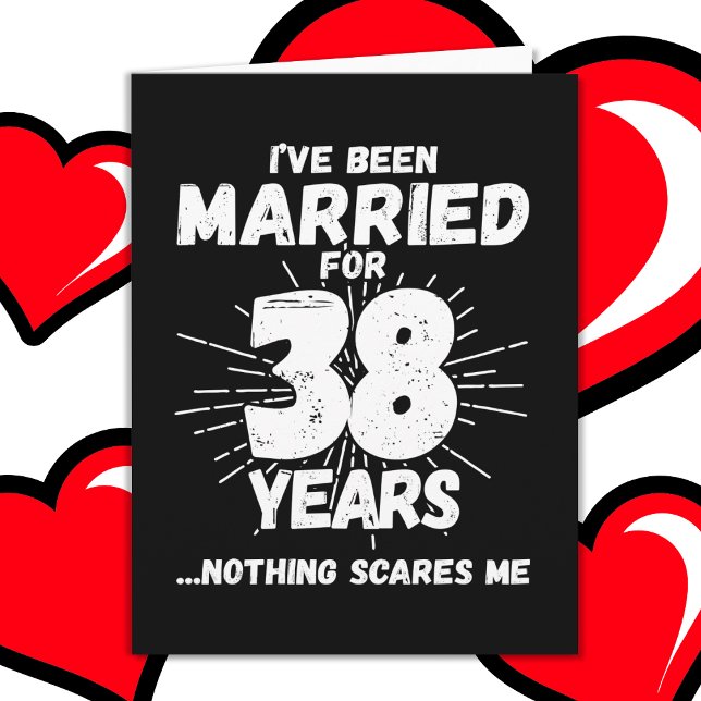 Verheiratet 38 Jahre Witziger 38. Hochzeitstag Karte (Von Creator hochgeladen)