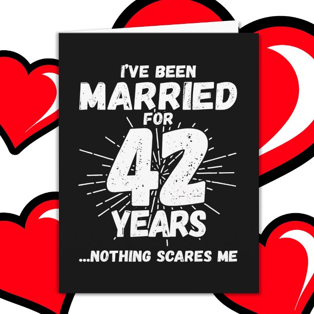 Verheiratet 42 Jahre Funny 42. Wedding Jubiläum Karte (Von Creator hochgeladen)