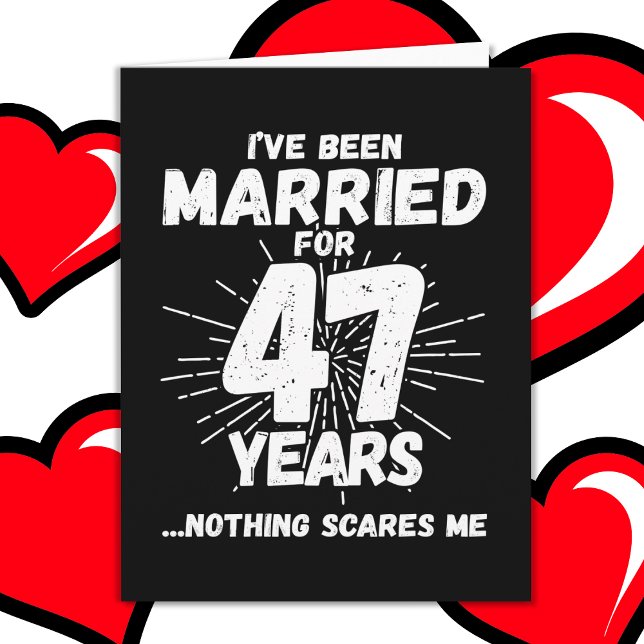 Verheiratet 47 Jahre Witziger 47. Hochzeitstag Karte (Von Creator hochgeladen)