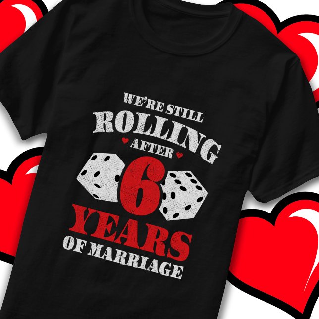 Verheiratet 6 Jahre Funny 6. Hochzeitstag T-Shirt (Von Creator hochgeladen)