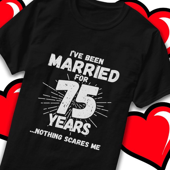 Verheiratet 75 Jahre Funny 75. Hochzeitstag T-Shirt (Von Creator hochgeladen)