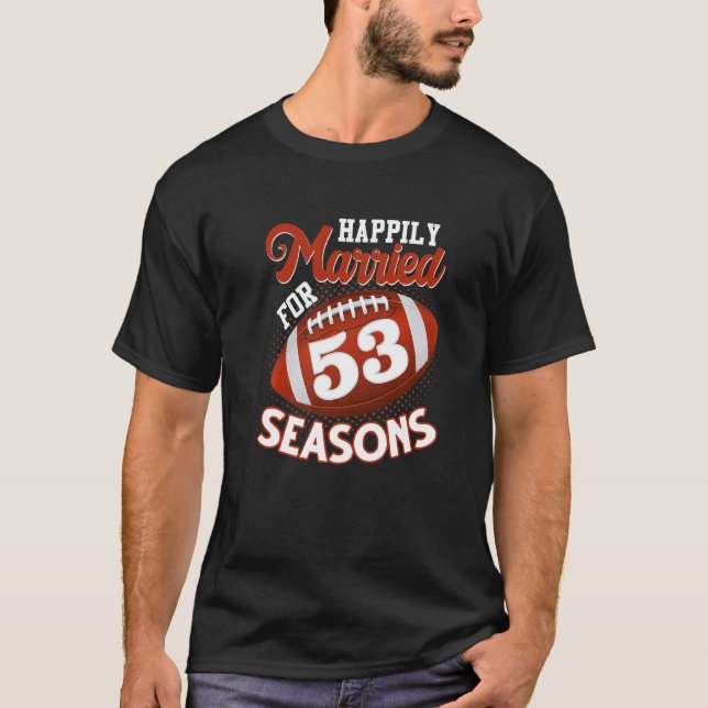 Verheiratet für 53 Fußballsaison 53. Anni T-Shirt (Vorderseite)