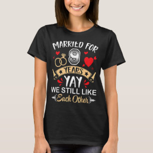 Verheiratet für 9 Jahre Ehemann Ehefrau wir noch i T-Shirt