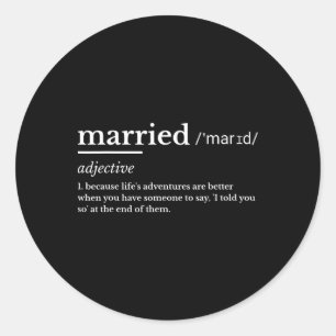 Verheiratet Life Funny Definition Join Spaß Ehe Runder Aufkleber