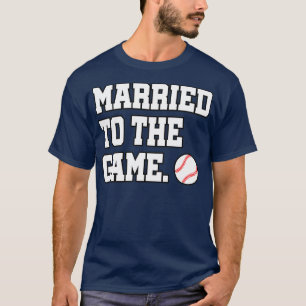 Verheiratet mit dem Baseballspiel Baseball Liebhab T-Shirt