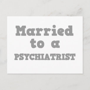 VERHEIRATET MIT EINEM PSYCHIATER POSTKARTE