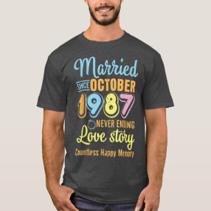 Verheiratet seit Oktober 1987: Niemals End Liebe S T-Shirt