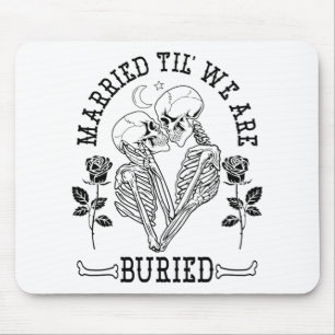 Verheiratet Til' Wir sind begraben Bride Groom Hal Mousepad