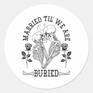 Verheiratet Til' Wir sind begraben Bride Groom Hal Runder Aufkleber