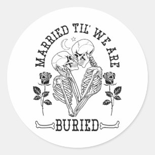 Verheiratet Til' Wir sind begraben Bride Groom Hal Runder Aufkleber