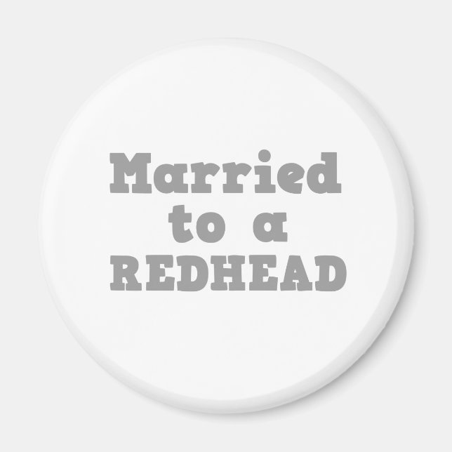 VERHEIRATET ZU EINER REDHEAD MAGNET (Vorne)