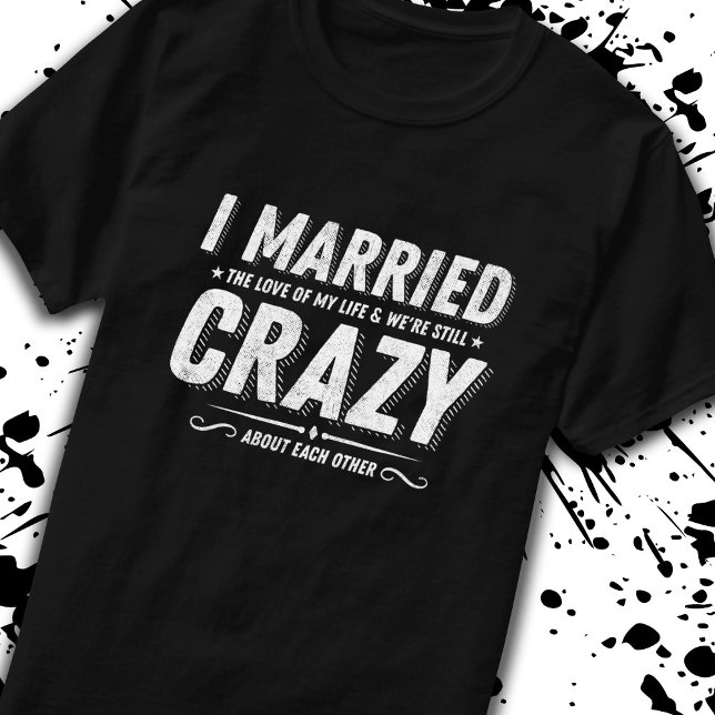Verheiratete Paare Funny Anniversary Zitat Liebe T-Shirt (Von Creator hochgeladen)
