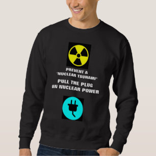 VERHINDERN EINES "NUKLEAREN TSUNAMI" SWEATSHIRT
