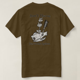 Verhungere nicht, lasse das System verhungern T T-Shirt