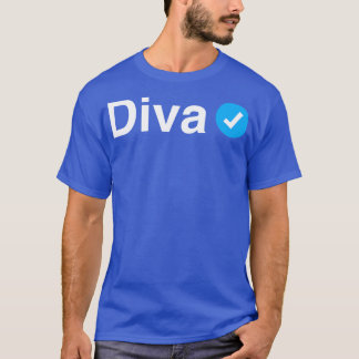 Verified Diva Funny Geschenk für Damen und Herren  T-Shirt