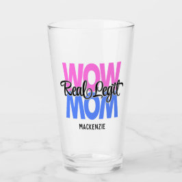 Véritable Legit Wow Maman Imprimer le verre (rose