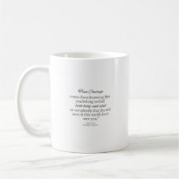 Véritable tasse de citation de courage
