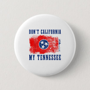 Verkalifornisiere nicht mein Tennessee Lustiger Vi Button
