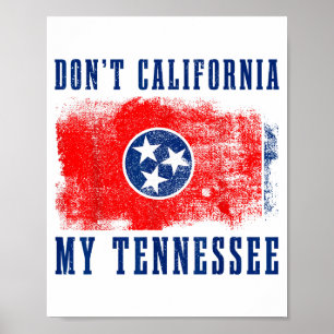 Verkalifornisiere nicht mein Tennessee Lustiger Vi Poster