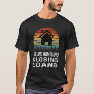 Verkauf von Zuhause- und Abschlussdarlehen für Ret T-Shirt