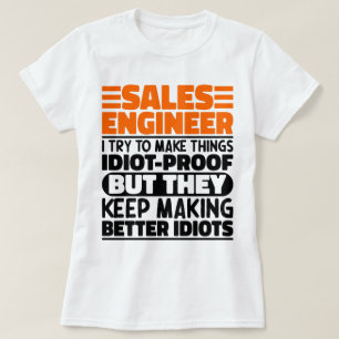 Verkaufsingenieur Ich versuche Dinge zu Lustigen S T-Shirt