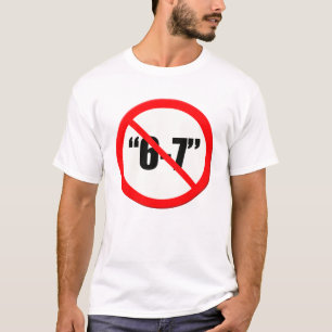 Verkehrsschild mit dem Zitat 6-7 in Anführungszeic T-Shirt