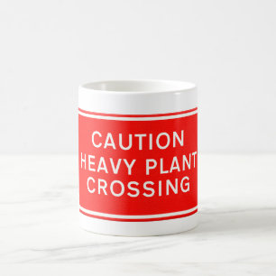 Verkehrsschild - Vorsicht, schwere Baumaschinen kr Kaffeetasse