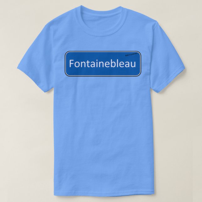 Verkehrszeichen Fontainebleau T-Shirt (Design vorne)