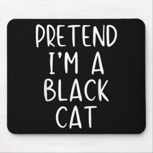 Verkleide Mich Als Schwarze Katze Kostüm Halloween Mousepad