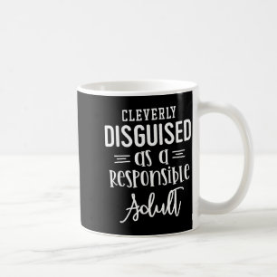 Verkleidet als verantwortungsvoller Erwachsener, L Kaffeetasse