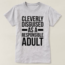 Verkleidetes verantwortlicher Erwachsen-lustiges T-Shirt