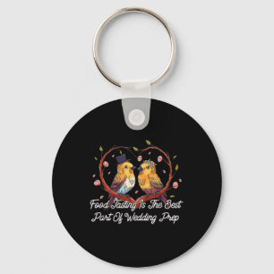 Verkostung der besten Teil der Hochzeit Prep Funny Schlüsselanhänger