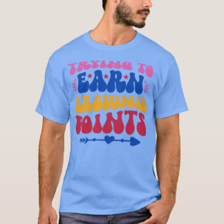Verlangen Sie Brownie Punkte zu sammeln T-Shirt