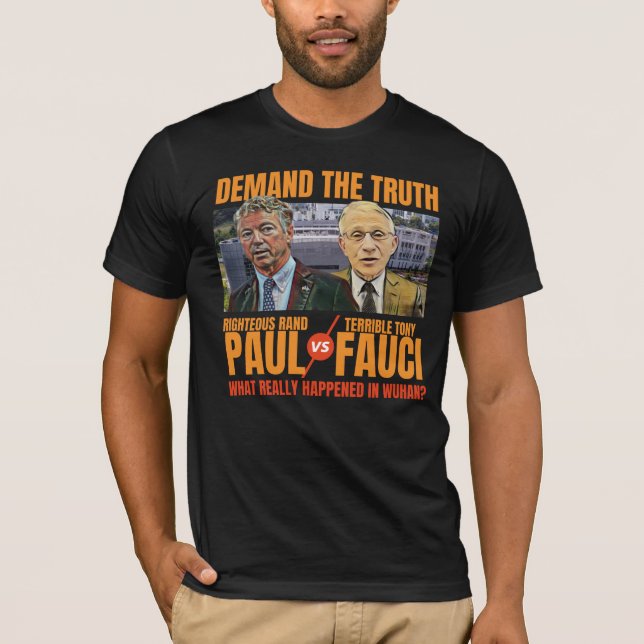 Verlangen Sie die Wahrheit Paul gegen Fauci Feuer  T-Shirt (Vorderseite)