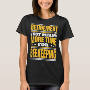 Verlängerung der Ruhezeit für Bienenzucht T-Shirt