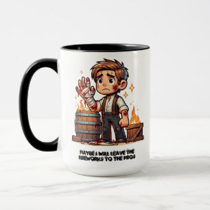 Verlass das Feuerwerk an die Pros! Tasse