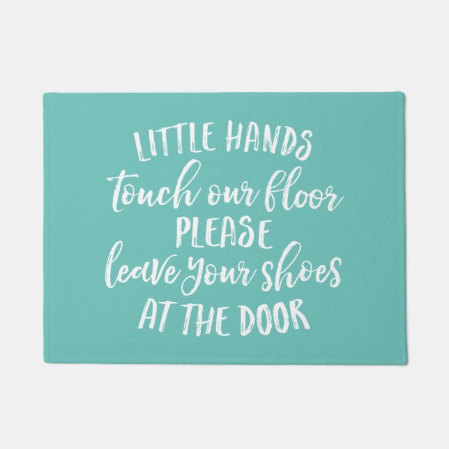 Verlass deine Schuhe an der Tür Fußmatte (Vorderseite)