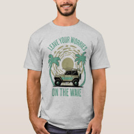 Verlass deine Sorgen über das Geweckt Wakesurfing T-Shirt