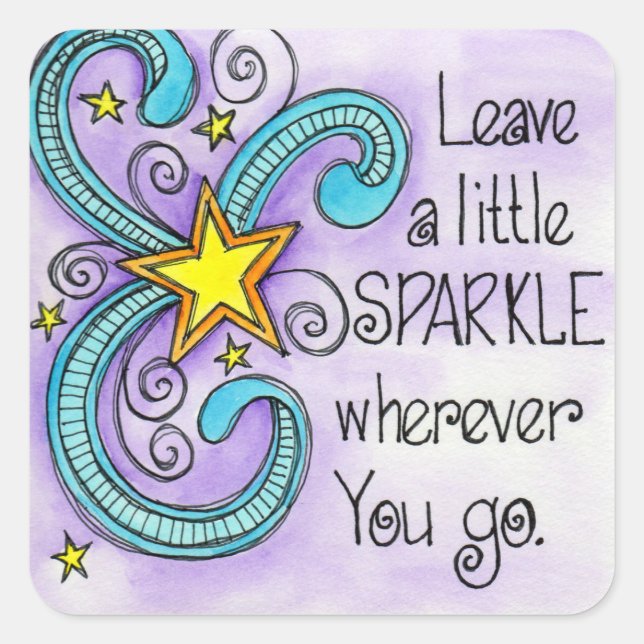 Verlass ein wenig Sparkle Quadratischer Aufkleber (Vorderseite)