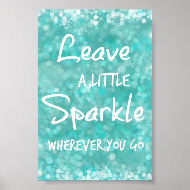 Verlass ein wenig Sparkle, wohin du willst Poster (Vorne)