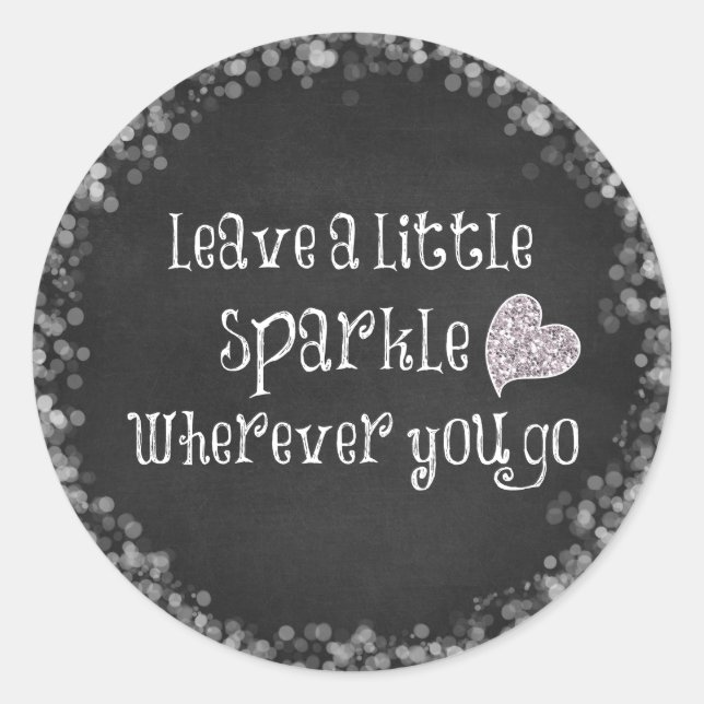 Verlass ein wenig Sparkle, wohin du willst Runder Aufkleber (Vorderseite)