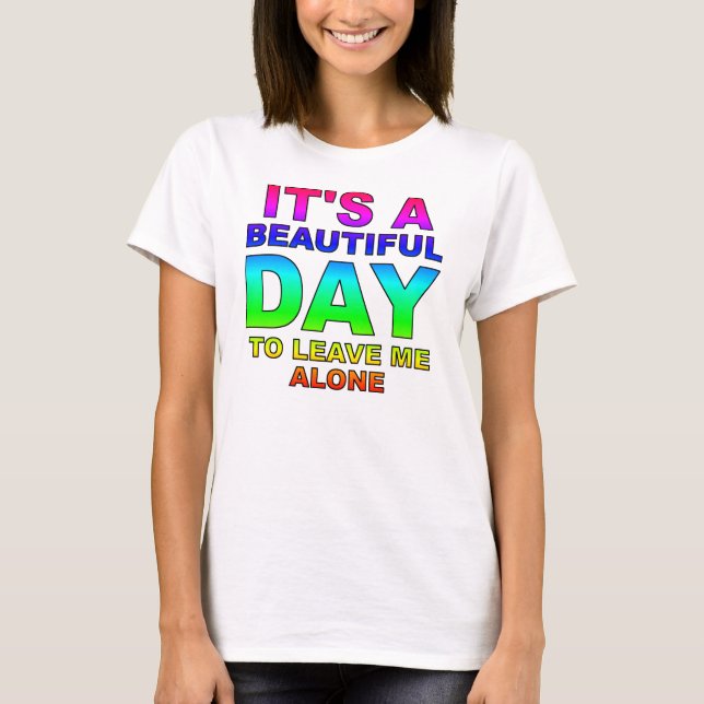 Verlass Me Alone Funny T - Shirt (Vorderseite)