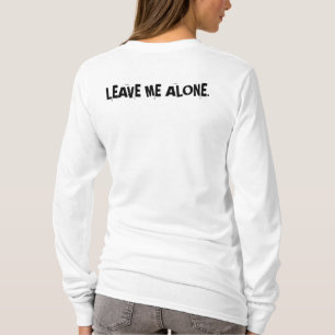 Verlass Me Alone Romance Liebe Couple T-Shirt
