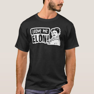 Verlass Me Elon Sticker Elon Musk Tesla Bumper T-Shirt