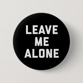 Verlass mir allein ein Zitat Button