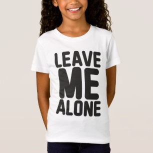 Verlass mir alleine Privatsphäre T-Shirt