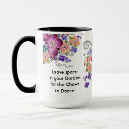Verlass Platz im Garten für dein Chow to Dance Tasse